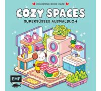 Cozy Coloring - Cozy Spaces: Supersüßes Ausmalbuch zum Entspannen und Träumen - Für Erwachsene, Teenager und Kinder