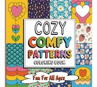 Cozy Comfy Patterns Coloring Book: A Relaxing Collection of Warm, Calming Designs for Stress Relief and Joyful Coloring