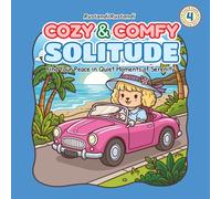 Cozy & Comfy Solitude: Find Your Peace in Quiet Moments of Serenity