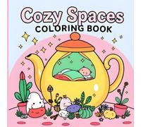 Cozy Corners and Home Scenes Coloring Book: Stress Relief and Mindfulness Coloring Pages for Adults and Teens with Relaxing Cozy Spaces and Cute Designs