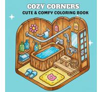 Cozy Corners: Coloring Book Cute & Comfy Spaces for Adults