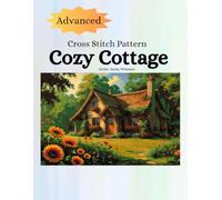 Cozy Cottage: Advanced Cross Stitch Pattern