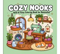 Cozy Craft Nooks: Bold & Easy Coloring Book for Adults: Relaxing Designs of Sewing, Laundry & Home Comforts for Stress Relief