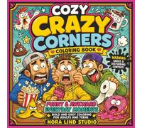 Cozy Crazy Corners Coloring Book:: Funny & Awkward Everyday Moments | Bold and Easy Coloring for Adults and Teens