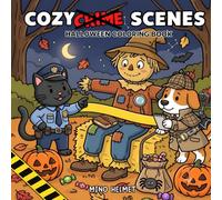 Cozy Crime Scenes - Halloween Coloring Book for Adults and Teens: 40 Illustrations with Animal Detectives, Spooky, Pumpkins and Cozy Autumn... | Coloring Pages for Stress Relief and Relaxation.