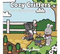 Cozy Critters: Sweet and Simple Gardening Coloring Book