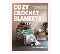 Cozy Crochet Blankets 20 Beginner-Friendly Patterns for Comfy Throws with Unique Textured Stitches - Brooke Curtis - Page Street Publishing - ebook (ePub) - Livre
