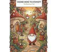Cozy Cryptid Club Presents, Gnome, to Eternity.: The Mushroom Trail