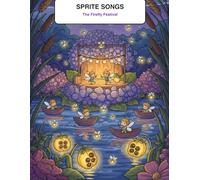 Cozy Cryptid Club Presents: Sprite Songs: The Firefly Festival