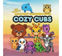 Cozy Cubs - The original bold and easy coloring book: Coloring Book for Adults and Teens, Bold and Easy, Simple and Big Designs for Relaxation Featuring Lovely Animals, Cozy Cubs, Sweet Puppies