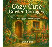 Cozy Cute Garden Cottages: 56 Cute Hygge Coloring Pages