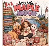Cozy Cute Maple Mood: Coast to Coast Canadian Adventures Coloring Book