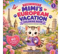 Cozy & Cute Mimi’s European Vacation Coloring Book: 40 Cute and Relaxing Coloring Pages Filled with Adorable European Travel Adventures