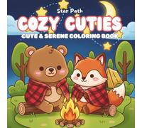 Cozy Cuties: Coloring Book for Adults and Teens, Cute & Serene Cozy Daily Moments for Relaxation
