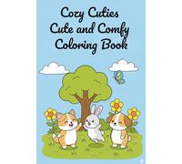 Cozy Cuties - Cute and Comfy Coloring Book: Adorable Animal Stories with Big, Bold Lines for Easy and Relaxing Coloring