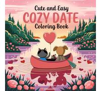 Cozy Date: Cute and Easy Coloring Book for Adults and Teens Featuring Adorable Animals Moments
