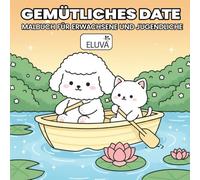 Cozy Date - Gemütliches Date Malbuch für Erwachsene und Jugendliche: Romantische Augenblicke mit liebevollen Duos, harmonischen Begegnungen und sanften Valentine-Elementen für entspannte Auszeiten.