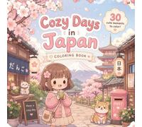 Cozy Days In Japan: 30 Cute Japanese Daily Life Coloring Pages