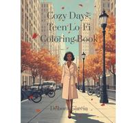 Cozy Days: Teen Lo-Fi Coloring Book