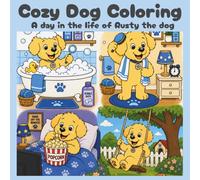 Cozy Dog Coloring: A day in the life of Rusty the dog