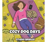 Cozy Dog Days: A Funny and Uplifting Adult Colouring Book of Playful Pups, Pet Humor, and Relaxation