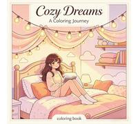 cozy dreams a coloring journey: A Room Aesthetic Coloring Book with Soft Glows, Fairy Lights, and Relaxing Bedroom Scenes for Teens.