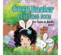 Cozy Easter Coloring Book for Teens and Adults: 50 Whimsical Springtime Designs for Relaxation and Creative Fun