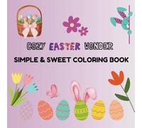 COZY EASTER WONDER: Simple & Sweet Coloring Book