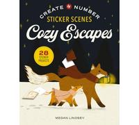 Cozy Escapes: Create by Number the: Sticker Scenes