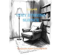 Cozy Evening Silence: A Grayscale Adult Coloring Book for Warm, Quiet Nights