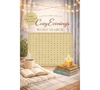 Cozy Evenings Word Search: A Cozy Word Search About Comfort, Simple Pleasures, and Quiet Moments | Easy-to-Read Print | 6 x 9 Inches | 110 Pages | 50+ Puzzles