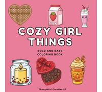 Cozy Fall Coloring Book for Adults and Teens: Cute Autumn Drinks, Pumpkin Spice Lattes, Sweaters, Candles and Cozy Girl Things: Relaxing Autumn ... Vibes and Aesthetic Seasonal Illustrations