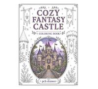 Cozy Fantasy Castle Coloring Book: 50 Relaxing Castle Scenes for Adults and Teens