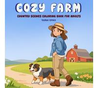 Cozy Farm Moments: A Peaceful Country Coloring Book for Adults Simple Scenes for Relaxation & Slow Living