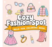 Cozy Fashion Spot - Bold Fun Coloring Book: A Cozy Coloring Set Of Bold Fashion Drawings For Relaxing Creativity