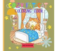 COZY FAT CAT COLORING BOOK: Round, Cuddly, and Ready for Color Fun!