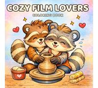 Cozy Film Lovers Coloring Book: Libro da Colorare per Adulti e Ragazzi con Parodie Cinematografiche con Animali Teneri - Antistress, Relax e Regalo Perfetto per Amanti del Cinema