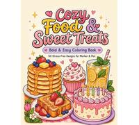Cozy Food & Sweet Treats: Bold & Easy coloring book