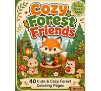 Cozy Forest Friends Coloring Book: 40 Cute & Cozy Forest Coloring Pages