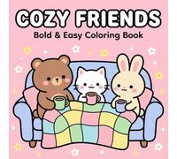 Cozy Friends: Bold and Easy Coloring Book: A Cute and Relaxing Collection of Simple Animal Designs with Thick Lines for Stress Relief, Beginners, and Marker Art