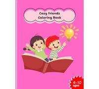 Cozy friends Coloring Book: 55 Fun and Easy Coloring Pages Featuring Cute Animals and Cozy Friends