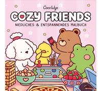 Cozy Friends: Malbuch für Erwachsene, Teenager und Kinder (Cozy Spaces Coloring)