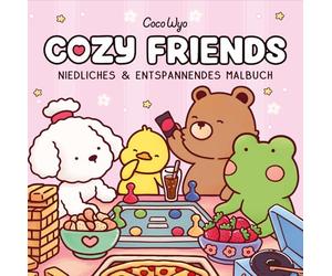 Cozy Friends: Malbuch für Erwachsene, Teenager und Kinder (Cozy Spaces Coloring)