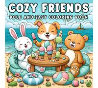 Cozy Friends Summer: Bold And Easy Coloring Book For Kids And Adults Featuring 54 Cozy Activities, Cute Animals Characters, Fruits And Summer Items Designs.