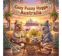 Cozy Fuzzy Hygge Australia: Easy Bold Line Design Adorable Animal Coloring Book for Adults | Coastal & Outback, Wildlife Wonders & Relaxing Travel ... Screen-Free Therapy Gift for Women & Teens