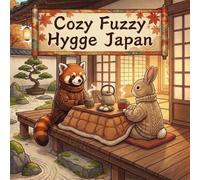 Cozy Fuzzy Hygge Japan: Bold Easy Line Coloring Book for Adults | Zen Garden Serenity, Tea Ceremony Rituals, Tatami Rooms, Sakura Scenes & Minimalist ... Hygge Calm & Creative Gift for Women & Teens