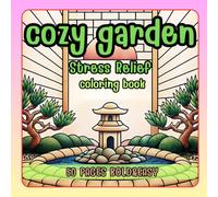 COZY GARDEN stress relief coloring book: 50 PAGES BOLD&EASY, This book is a coloring book that combines beautiful and warm garden patterns, helping ... and enhance imagination at all times.