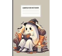 Cozy Ghost Reading Composition Notebook: Cute Halloween Ghost with Witch Hat & Books, Spooky Cozy Journal for Fall, Students & Writers