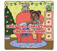 Cozy Girl Christmas Coloring Book: 30 Hand-Drawn Holiday Designs Featuring Black Girls in Festive Winter Scenes for Teens and Adults