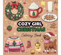 Cozy Girl Christmas Coloring Book: Festive Dreams Edition: 60 Bold and Easy Illustrations for a Joyful and Relaxing Holiday